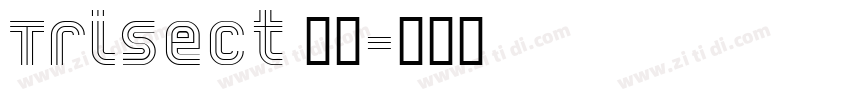 Trisect 常规字体转换